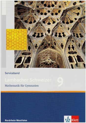 Lambacher Schweizer Mathematik 9. Ausgabe Nordrhein-Westfalen: Serviceband Klasse 9 (Lambacher Schweizer. Ausgabe für Nordrhein-Westfalen ab 2005) von Klett Ernst /Schulbuch