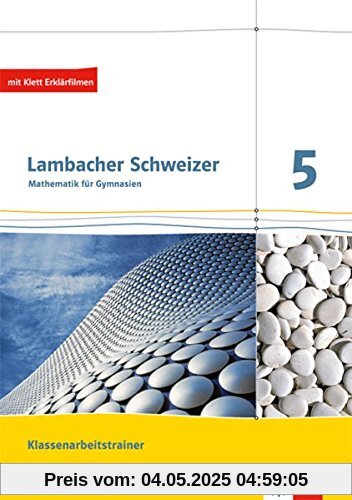 Lambacher Schweizer - Ausgabe für Baden-Württemberg / Trainingsheft für Klassenarbeiten 5. Schuljahr Lambacher Schweizer - Ausgabe für Baden-Württemberg / Trainingsheft für Klassenarbeiten 5. Schuljahr