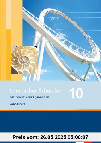 Lambacher Schweizer - Ausgabe für Bayern / Arbeitsheft plus Lösungsheft 10. Schuljahr