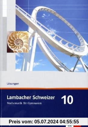 Lambacher Schweizer - Ausgabe für Bayern. Lösungen 10. Schuljahr