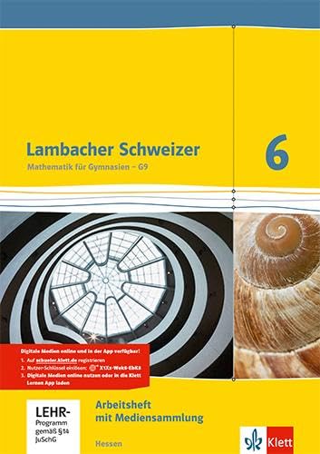 Lambacher Schweizer Mathematik 6 - G9. Ausgabe Hessen: Arbeitsheft plus Lösungsheft und Lernsoftware Klasse 6 (Lambacher Schweizer. Ausgabe für Hessen ab 2013) von Klett
