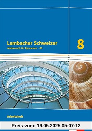 Lambacher Schweizer - Ausgabe für Niedersachsen G9 / Arbeitsheft plus Lösungsheft 8. Schuljahr Lambacher Schweizer - Ausgabe für Niedersachsen G9 / Arbeitsheft plus Lösungsheft 8. Schuljahr