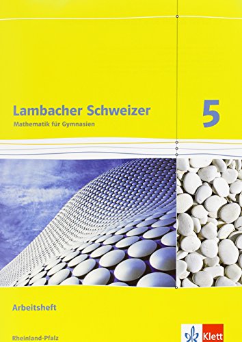 Lambacher Schweizer Mathematik 5. Ausgabe Rheinland-Pfalz: Arbeitsheft plus Lösungsheft Klasse 5 (Lambacher Schweizer. Ausgabe für Rheinland-Pfalz ab 2012) von Klett Ernst /Schulbuch