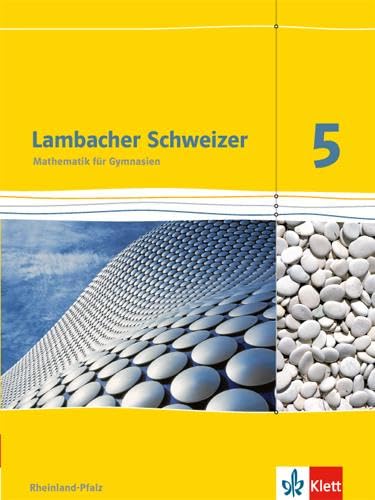 Lambacher Schweizer Mathematik 5. Ausgabe Rheinland-Pfalz: Schulbuch Klasse 5 (Lambacher Schweizer. Ausgabe für Rheinland-Pfalz ab 2012) Lambacher Schweizer Mathematik 5. Ausgabe Rheinland-Pfalz: Schulbuch Klasse 5 (Lambacher Schweizer. Ausgabe für Rheinland-Pfalz ab 2012)