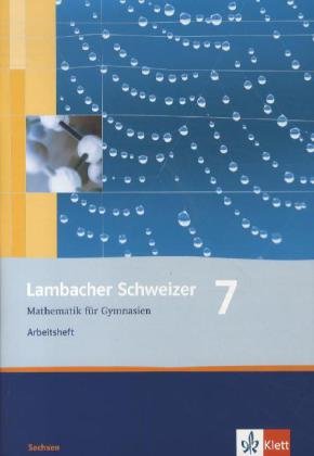 Lambacher Schweizer Mathematik 7. Ausgabe Sachsen: Arbeitsheft plus Lösungsheft Klasse 7 (Lambacher Schweizer. Ausgabe für Sachsen ab 2010)