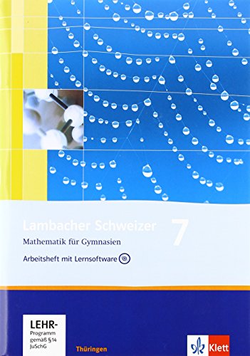 Lambacher Schweizer Mathematik 7. Ausgabe Thüringen: Arbeitsheft plus Lösungsheft und Lernsoftware Klasse 7 (Lambacher Schweizer. Ausgabe für Thüringen ab 2009)