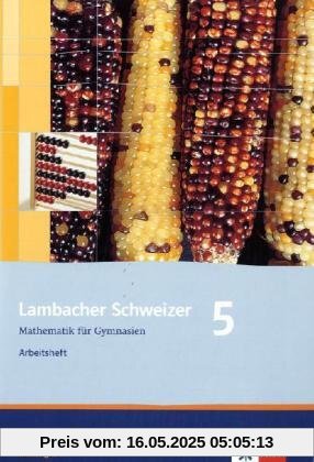Lambacher Schweizer - Ausgabe für Thüringen. Neubearbeitung / Arbeitsheft mit Lösungsheft 5. Schuljahr Lambacher Schweizer - Ausgabe für Thüringen. Neubearbeitung / Arbeitsheft mit Lösungsheft 5. Schuljahr