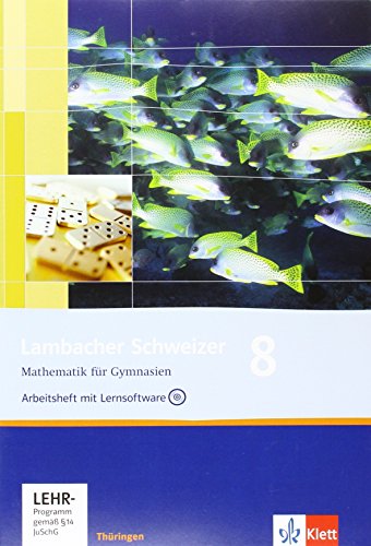 Lambacher Schweizer Mathematik 8. Ausgabe Thüringen: Arbeitsheft plus Lösungsheft und Lernsoftware Klasse 8 (Lambacher Schweizer. Ausgabe für Thüringen ab 2009) Lambacher Schweizer Mathematik 8. Ausgabe Thüringen: Arbeitsheft plus Lösungsheft und Lernsoftware Klasse 8 (Lambacher Schweizer. Ausgabe für Thüringen ab 2009)