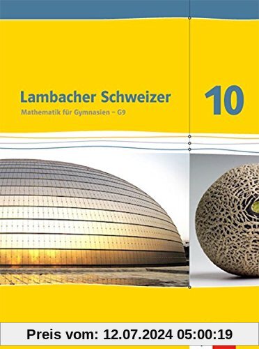 Lambacher Schweizer Mathematik 10 - G9. Ausgabe Hessen: Schülerbuch Klasse 10 (Lambacher Schweizer. Ausgabe für Hessen ab 2013)