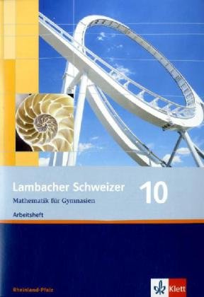Lambacher Schweizer Mathematik 10. Ausgabe Rheinland-Pfalz: Arbeitsheft plus Lösungsheft Klasse 10 (Lambacher Schweizer. Ausgabe für Rheinland-Pfalz ab 2006)