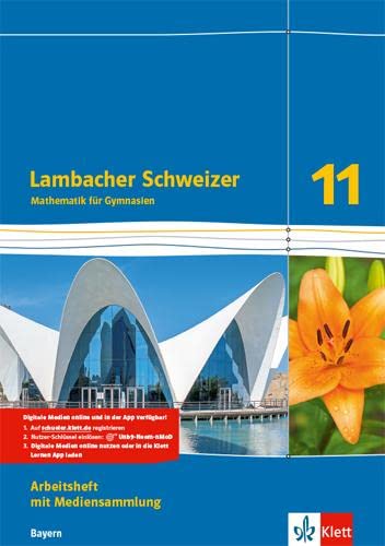 Lambacher Schweizer Mathematik 11. Ausgabe Bayern: Arbeitsheft mit Mediensammlung plus Lösungsheft Klasse 11 (Lambacher Schweizer Mathematik. Ausgabe für Bayern ab 2023) von Klett