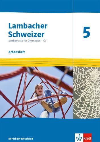 Lambacher Schweizer Mathematik 5 - G9. Ausgabe Nordrhein-Westfalen: Arbeitsheft mit Lösungen Klasse 5 (Lambacher Schweizer Mathematik G9. Ausgabe für Nordrhein-Westfalen ab 2019) von Klett Ernst /Schulbuch