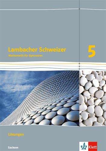 Lambacher Schweizer Mathematik 5. Ausgabe Sachsen: Lösungen Klasse 5 (Lambacher Schweizer. Ausgabe für Sachsen ab 2019)