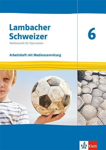 Lambacher Schweizer Mathematik 6. Ausgabe Thüringen und Hamburg: Arbeitsheft mit Lösungen und Mediensammlung Klasse 6 (Lambacher Schweizer. Ausgabe für Thüringen und Hamburg ab 2022) von Klett