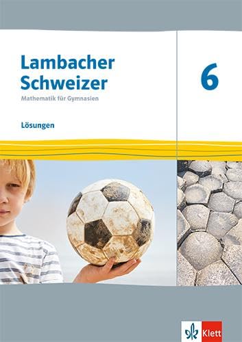 Lambacher Schweizer Mathematik 6. Ausgabe Thüringen und Hamburg: Lösungen Klasse 6 (Lambacher Schweizer. Ausgabe für Thüringen und Hamburg ab 2022)