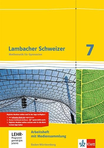 Lambacher Schweizer Mathematik 7. Ausgabe Baden-Württemberg: Arbeitsheft mit Lösungen und Mediensammlung Klasse 7 (Lambacher Schweizer. Ausgabe für Baden-Württemberg ab 2014)