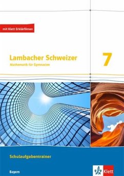 Lambacher Schweizer Mathematik 7. Schulaufgabentrainer. Schülerheft mit Lösungen Klasse 7. Ausgabe Bayern von Klett