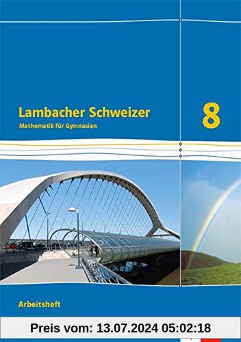 Lambacher Schweizer Mathematik 8 - G8. Ausgabe Nordrhein-Westfalen: Arbeitsheft plus Lösungsheft Klasse 8 (Lambacher Schweizer. Ausgabe für Nordrhein-Westfalen ab 2016)