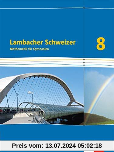 Lambacher Schweizer Mathematik 8 - G8. Ausgabe Nordrhein-Westfalen: Schülerbuch Klasse 8 (Lambacher Schweizer. Ausgabe für Nordrhein-Westfalen ab 2016)