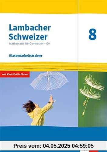 Lambacher Schweizer Mathematik 8 - G9. Ausgabe Nordrhein-Westfalen: Klassenarbeitstrainer. Arbeitsheft mit Lösungen Klasse 8 (Lambacher Schweizer ... G9. Ausgabe für Nordrhein-Westfalen ab 2019)
