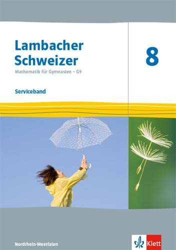 Lambacher Schweizer Mathematik 8 - G9. Ausgabe Nordrhein-Westfalen: Serviceband Klasse 8 (Lambacher Schweizer Mathematik G9. Ausgabe für Nordrhein-Westfalen ab 2019) von Klett