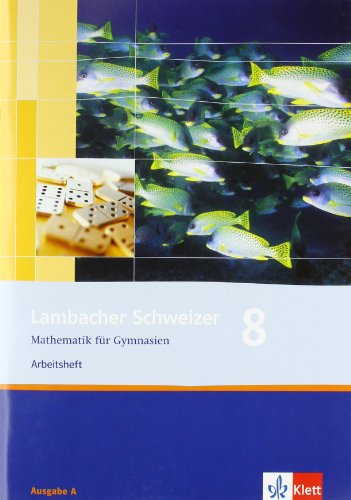 Lambacher Schweizer Mathematik 8. Allgemeine Ausgabe: Arbeitsheft plus Lösungsheft Klasse 8 (Lambacher Schweizer. Allgemeine Ausgabe ab 2006)