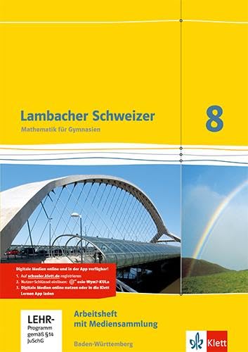 Lambacher Schweizer Mathematik 8. Ausgabe Baden-Württemberg: Arbeitsheft mit Lösungen und Mediensammlung Klasse 8 (Lambacher Schweizer. Ausgabe für Baden-Württemberg ab 2014)