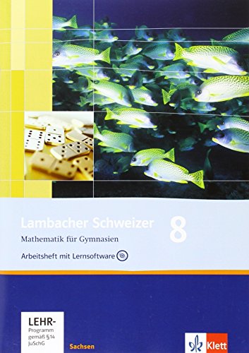 Lambacher Schweizer Mathematik 8. Ausgabe Sachsen: Arbeitsheft plus Lösungsheft und Lernsoftware Klasse 8 (Lambacher Schweizer. Ausgabe für Sachsen ab 2010)