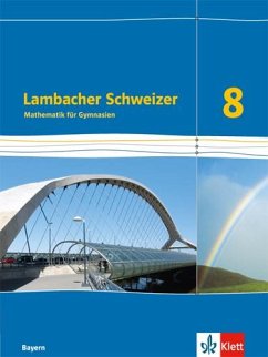 Lambacher Schweizer Mathematik 8. Schülerbuch Klasse 8. Ausgabe Bayern von Klett
