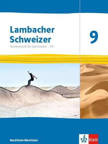 Lambacher Schweizer Mathematik 9 - G9. Ausgabe Nordrhein-Westfalen: Schulbuch Klasse 9 (Lambacher Schweizer Mathematik G9. Ausgabe für Nordrhein-Westfalen ab 2019) von Klett