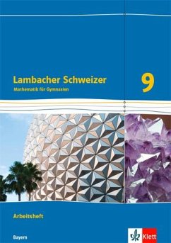 Lambacher Schweizer Mathematik 9. Arbeitsheft plus Lösungsheft Klasse 9. Ausgabe Bayern von Klett