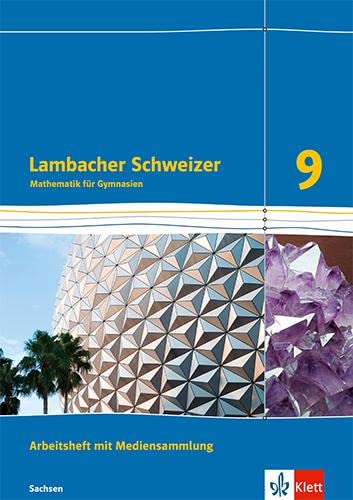 Lambacher Schweizer Mathematik 9. Ausgabe Sachsen: Arbeitsheft mit Lösungen und Mediensammlung Klasse 9 (Lambacher Schweizer. Ausgabe für Sachsen ab 2019) von Klett