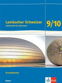 Lambacher Schweizer Mathematik Grundwissen 9/10. Arbeitsheft zum Nachschlagen Klassen 9/10. Ausgabe Bayern von Klett