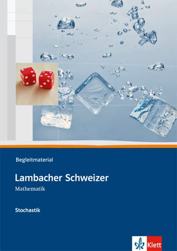 Lambacher Schweizer Mathematik Stochastik: Begleitmaterial mit CD-ROM Klassen 10-12 oder 11-13 (Lambacher Schweizer. Bundesausgabe ab 2012) Lambacher Schweizer Mathematik Stochastik: Begleitmaterial mit CD-ROM Klassen 10-12 oder 11-13 (Lambacher Schweizer. Bundesausgabe ab 2012)