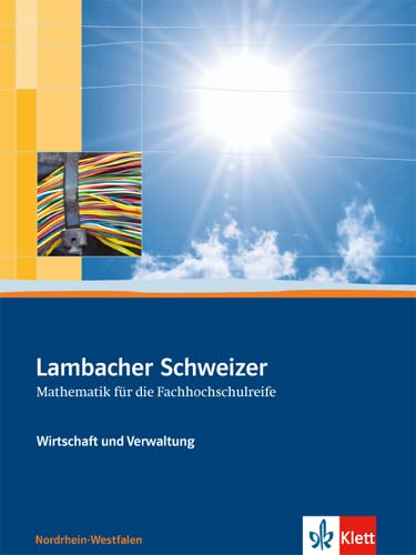 Lambacher Schweizer für die Fachhochschulreife. Wirtschaft und Verwaltung: Schulbuch Klassen 11/12