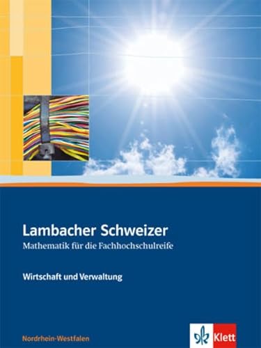 Lambacher Schweizer für die Fachhochschulreife. Wirtschaft und Verwaltung: Schulbuch Klassen 11/12
