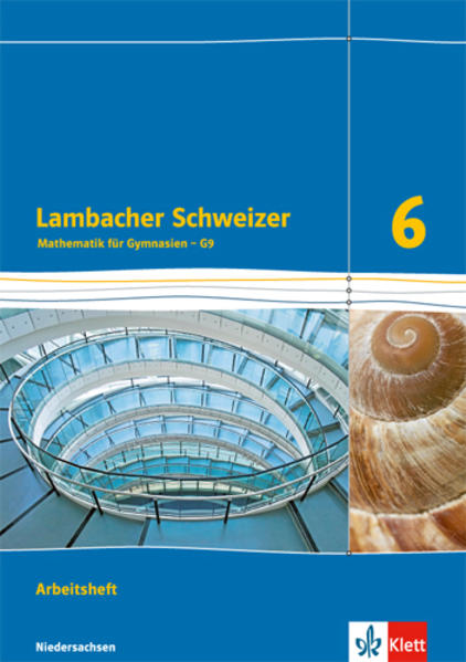 Lambacher Schweizer. 6. Schuljahr G9. Arbeitsheft plus Lösungsheft. Neubearbeitung. Niedersachsen von Klett Ernst /Schulbuch