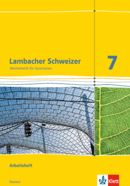 Lambacher Schweizer. 7. Schuljahr G9. Arbeitsheft mit Lösungsheft. Neubearbeitung. Hessen von Klett Ernst /Schulbuch