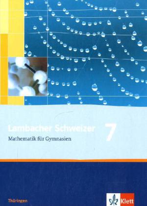 Lambacher Schweizer. 7. Schuljahr. Schülerbuch. Thüringen von Klett Ernst /Schulbuch