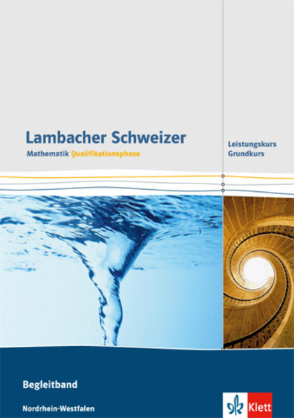 Lambacher Schweizer. Qualifikationsphase. Begleitband für Grundkurs und Leistungskurs. Nordrhein-Westfalen von Klett Ernst /Schulbuch