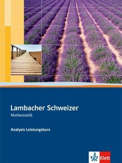 Lambacher-Schweizer. Sekundarstufe II. Analysis Leistungskurs Schülerbuch mit CD-ROM von Klett