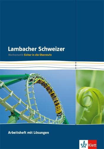 Lambacher Schweizer. Sicher in die Oberstufe: Arbeitsheft mit Lösungen Klassen 10/11