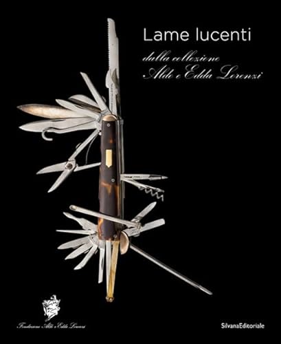 Lame lucenti dalla collezione Aldo e Edda Lorenzi. Ediz. illustrata (Varia) von Silvana