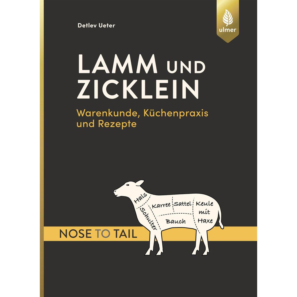 Lamm und Zicklein - nose to tail Lamm und Zicklein - nose to tail von Ulmer Eugen Verlag