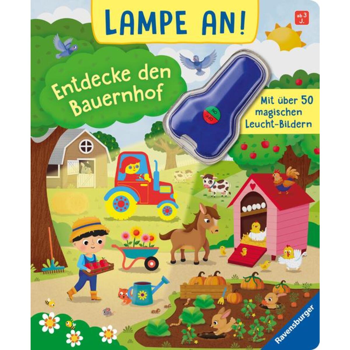 Lampe an! Entdecke den Bauernhof: Mit über 50 magischen Leucht-Bildern von Ravensburger Verlag