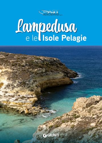 Lampedusa e le isole Pelagie von Giunti Editore