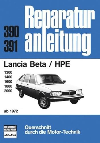 Lancia Beta HPE ab 1972: 1300, 1400, 1600, 1800, 2000 (Reparaturanleitungen)