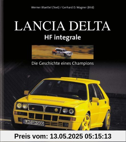 Lancia Delta HF Integrale: Die Geschichte eines Champions