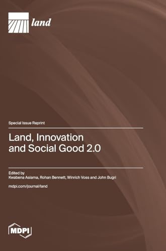 Land, Innovation and Social Good 2.0 Land, Innovation and Social Good 2.0 von MDPI AG