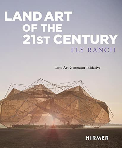 Land Art of the 21st Century: Land Art Generator Initiative at Fly Ranch Land Art of the 21st Century: Land Art Generator Initiative at Fly Ranch von Hirmer